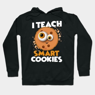 i teach smart cookies Hoodie